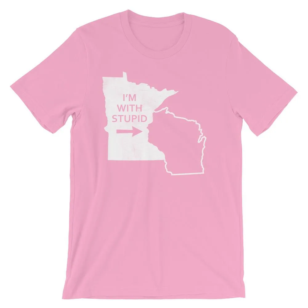 Minnesota/Wisconsin Rivalry T-Shirt | Mens/Unisex | I'm With Stupid Design